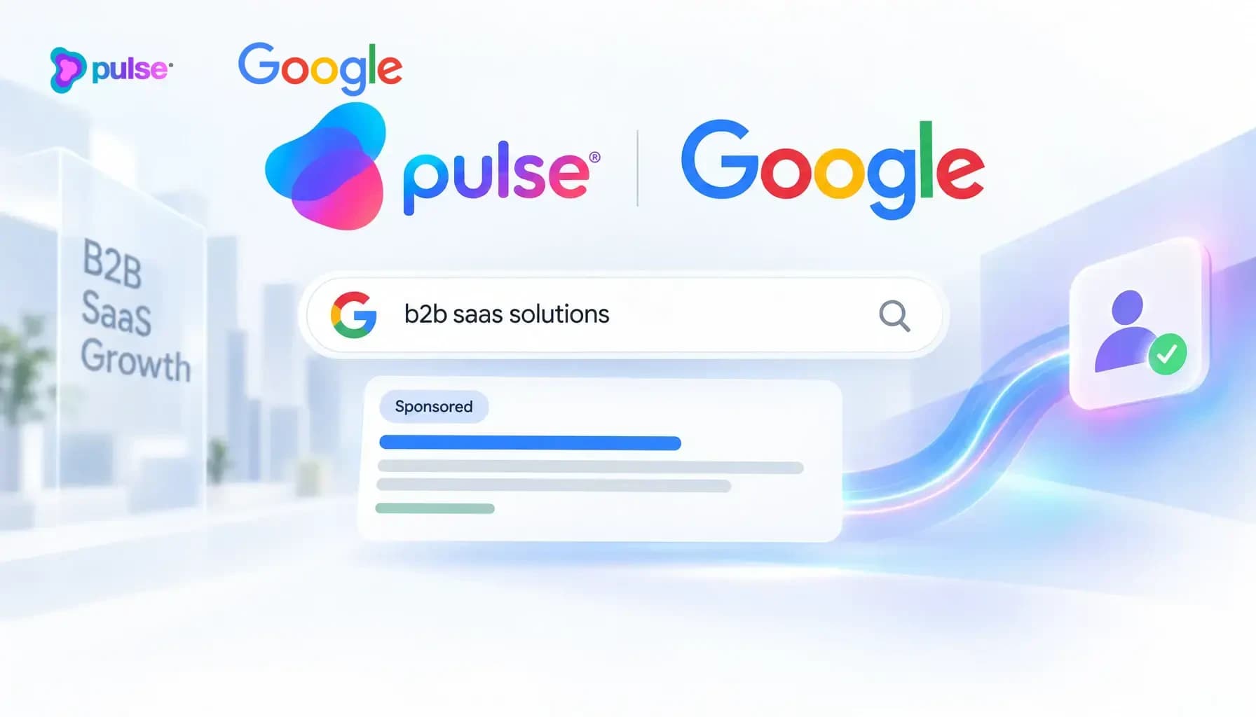 B2B SaaS Google Search Ads: Capture High-Intent Leads