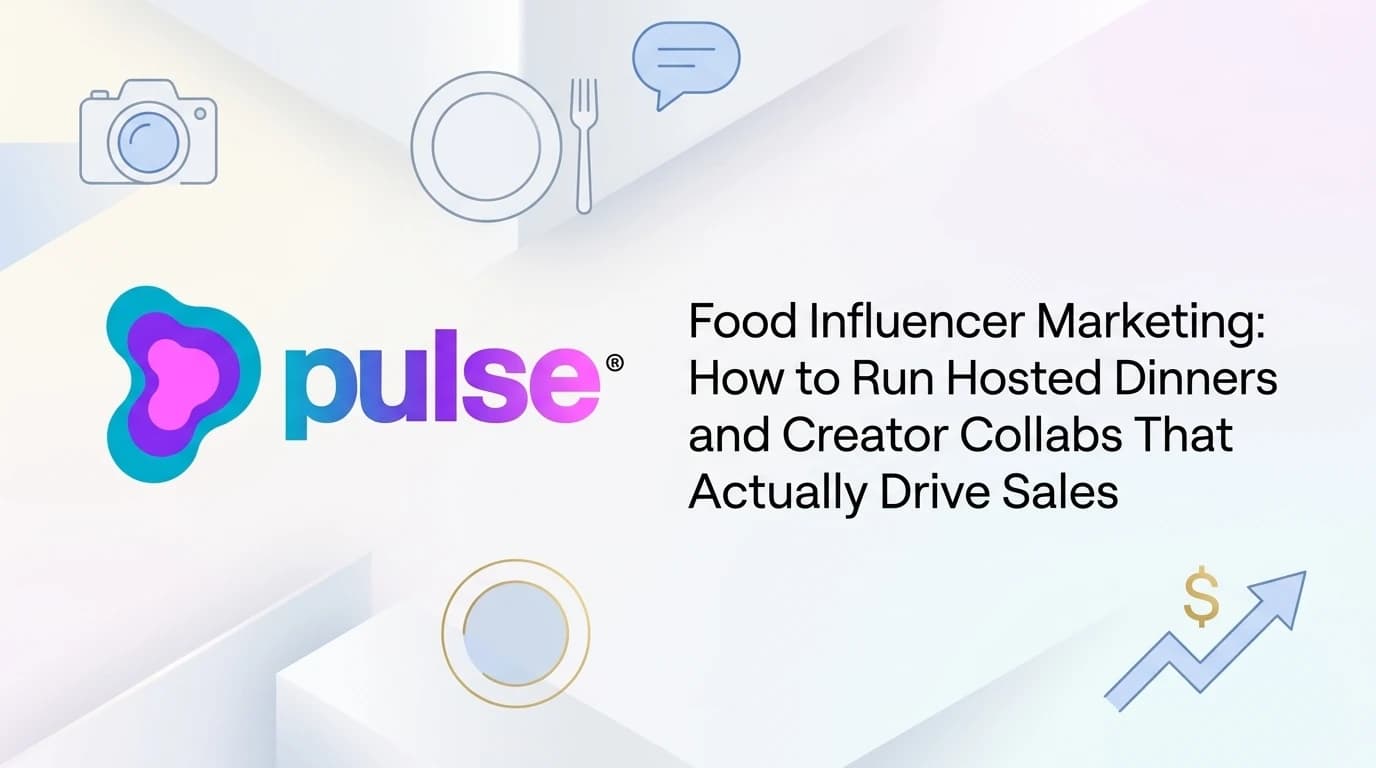 Food Influencer Marketing: How to Run Hosted Dinners and Creator Collabs That Actually Drive Sales